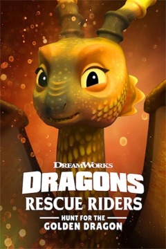დრაკონები: მხსნელი მხედრები: ნადირობა ოქროს დრაკონზე / Dragons: Rescue Riders: Hunt for the Golden Dragon
