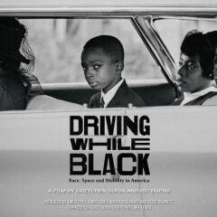 მანქანა შავკანიანებისთვის: რბოლა , სივრცე და მობილობა ამერიკაში / Driving While Black