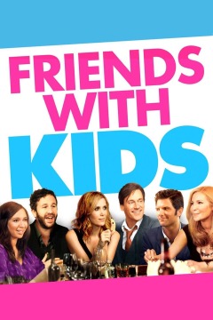 შვილიანი მეგობრები / Friends with Kids