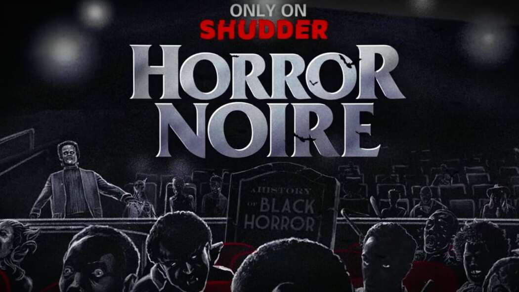 ჰორორ ნუარი: შავი საშინელებათა ისტორია / Horror Noire: A History of Black Horror