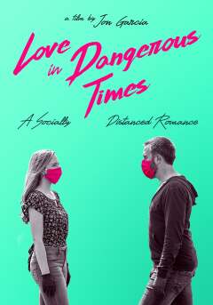 სიყვარული საშიშ დროს / Love in Dangerous Times