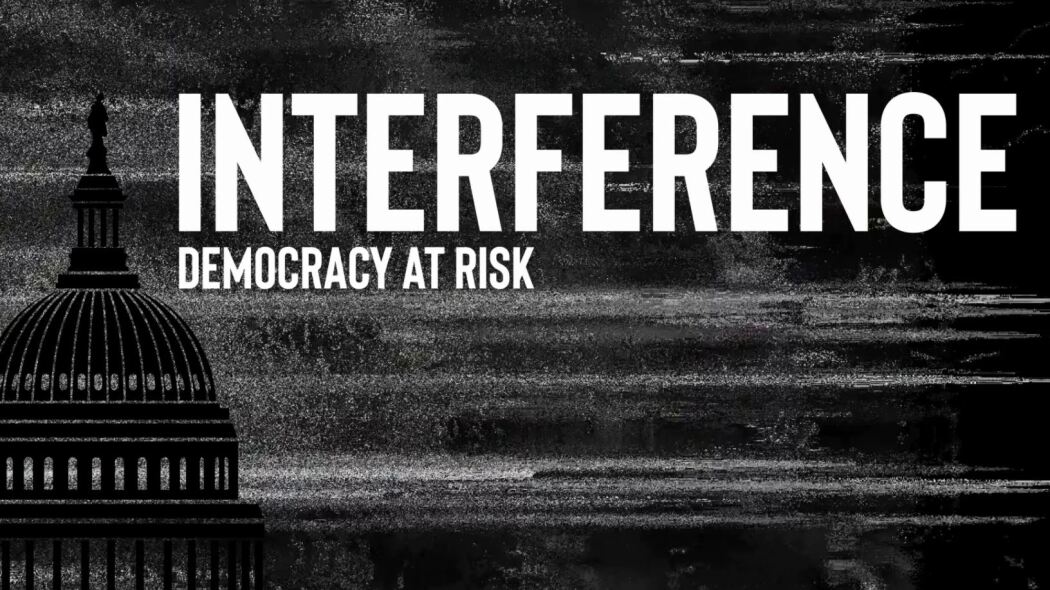 ჩარევა: დემოკრატია რისკის ქვეშ / Interference: Democracy at Risk