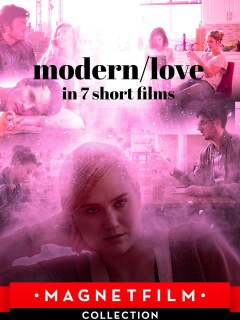 სიყვარული 7 მოკლემეტრაჟიან ფილმში / Modern/Love in 7 Short Films