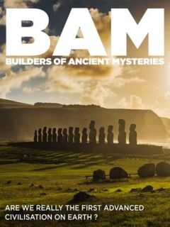 უძველესი საიდუმლოებების შემქმნელები / BAM: Builders of the Ancient Mysteries