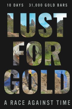 ოქროს წყურვილი: დროის წინააღმდეგ რბოლა / Lust for Gold: A Race Against Time