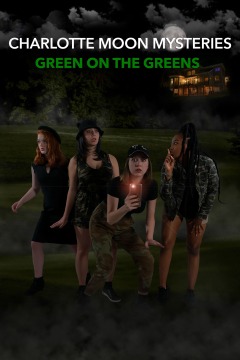 შარლოტა მუნის საიდუმლოებანი / Charlotte Moon Mysteries: Green on the Greens