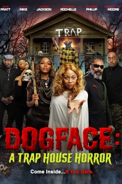 მოჩვენებებით სავსე სახლი / Dogface: A TrapHouse Horror