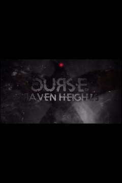 რეივენ ჰაიტსის წყევლა / The Curse of Raven Heights