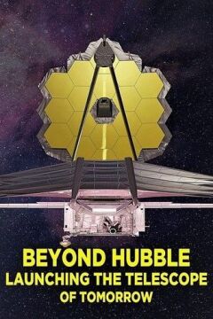 Beyond Hubble: The Telescope of Tomorrow