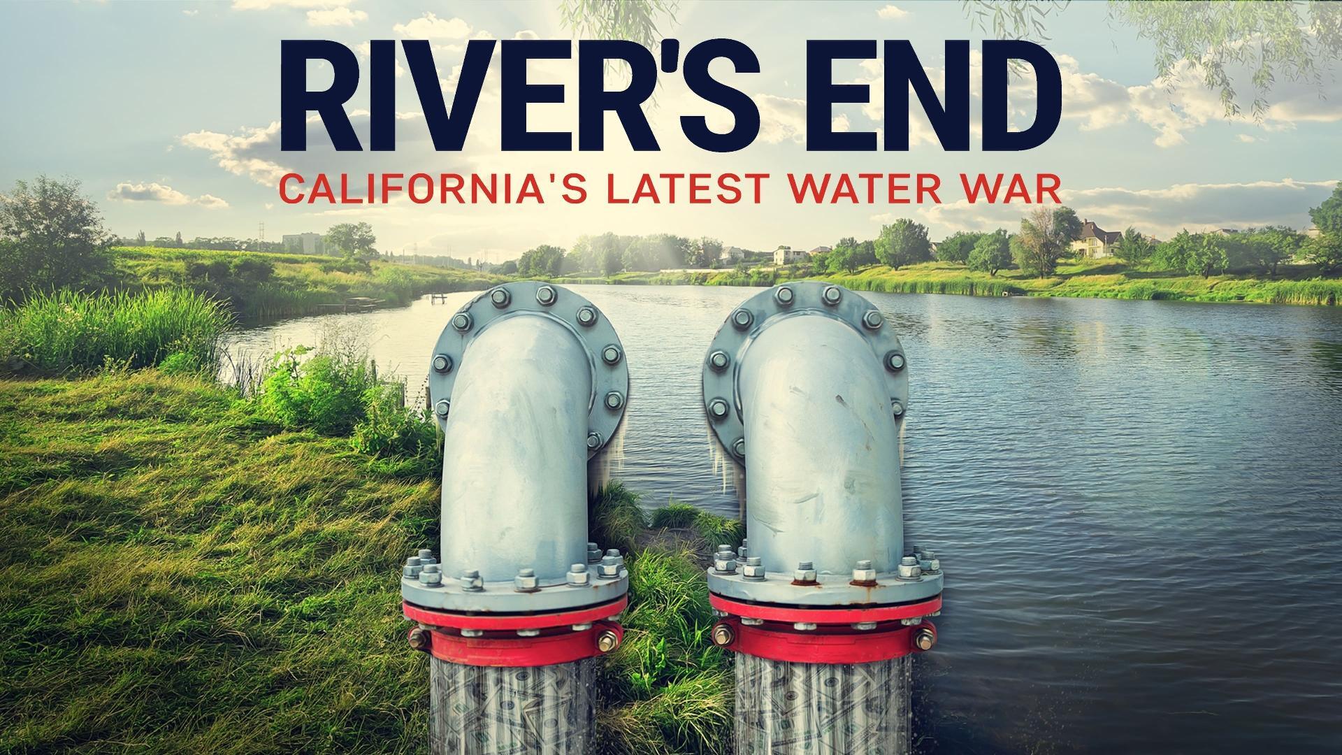 კალიფორნიის უახლესი წყლის ომი / River's End: California's Latest Water War