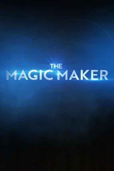 მაგიის შემქმნელი / The Magic Maker