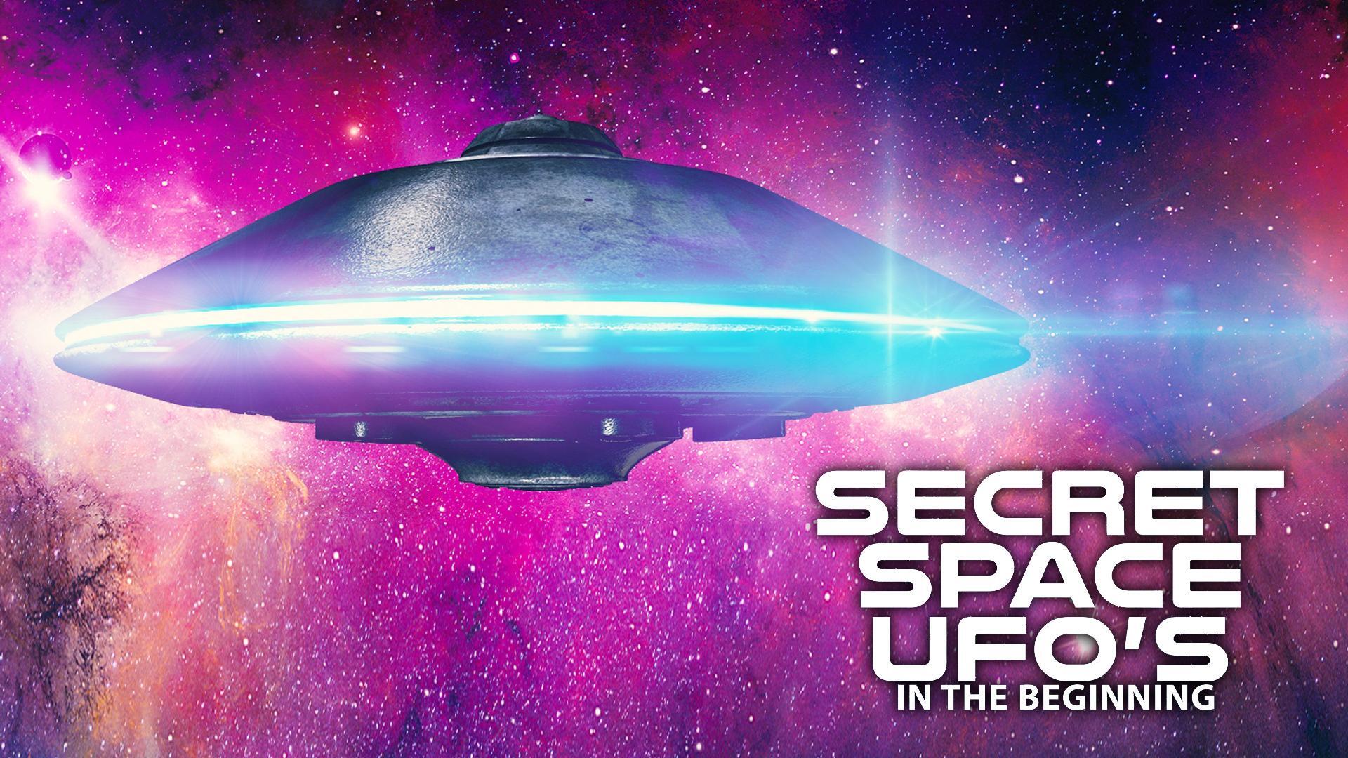საიდუმლო კოსმოსი - დასაწყისი / Secret Space UFOs - In the Beginning