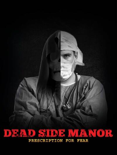 Dead Side Manor: Prescription for Fear