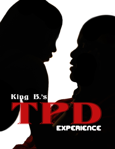 King B.'s TPD Experience