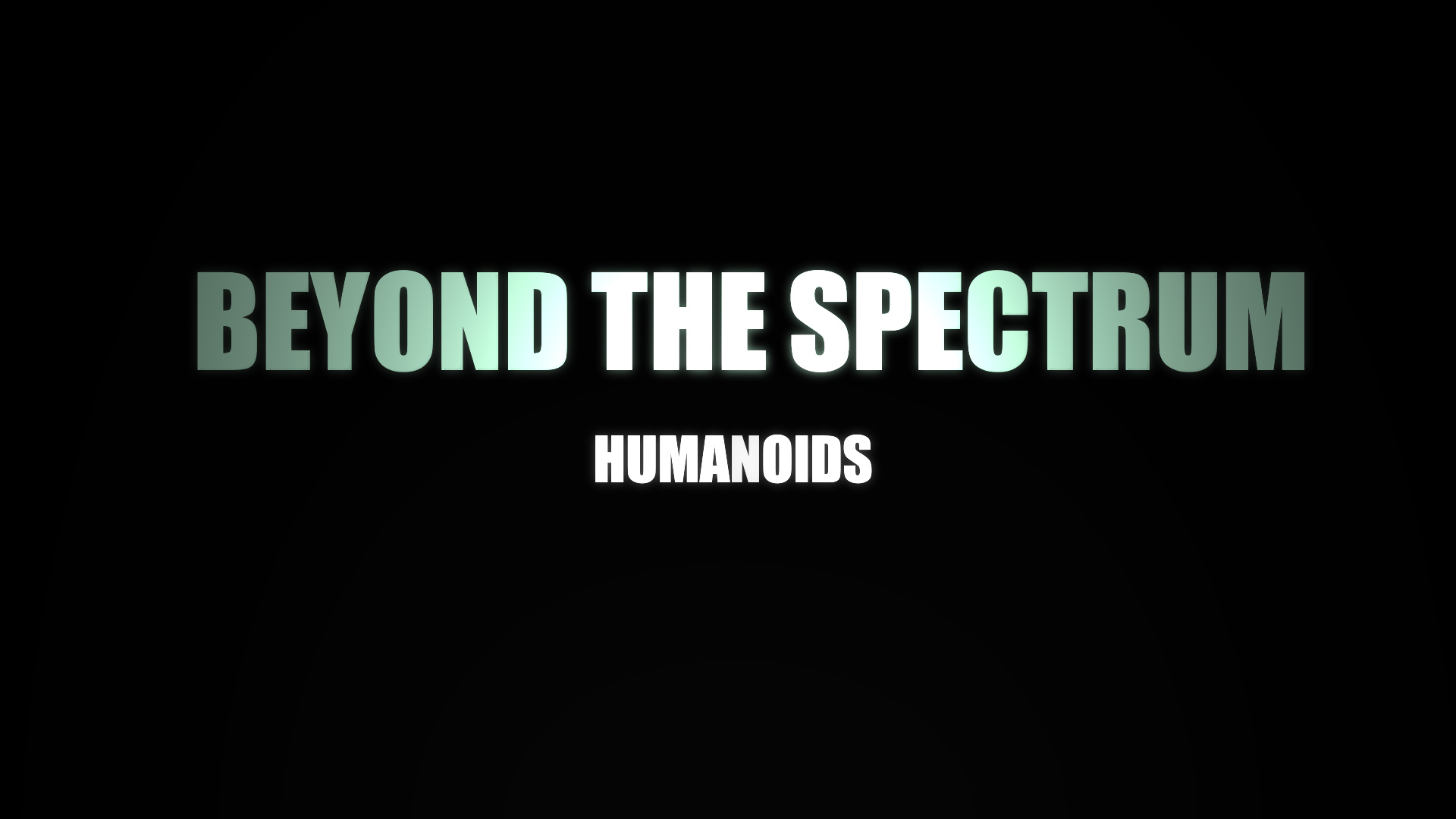 Beyond the Spectrum - Humanoids