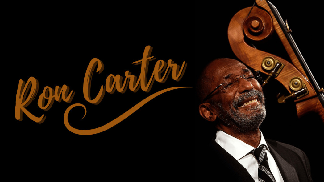 Ron Carter: Finding the Right Notes