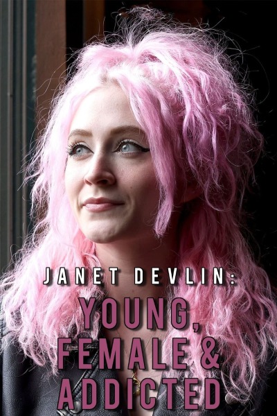 ჯენეტ დევლინი: ახალგაზრდა და ალკოჰოლდამოკიდებული / Janet Devlin: Young, Female & Addicted