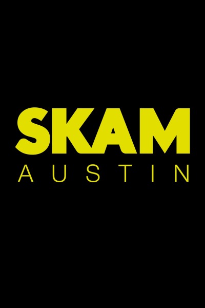ოსტინის სირცხვილი / SKAM Austin
