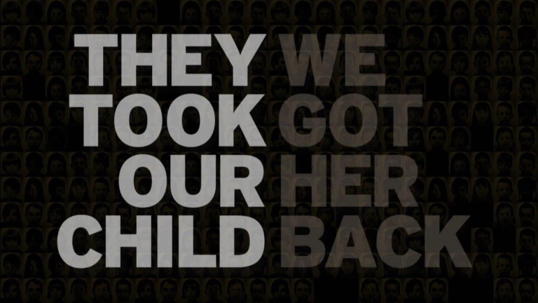 They Took Our Child: We Got Her Back
