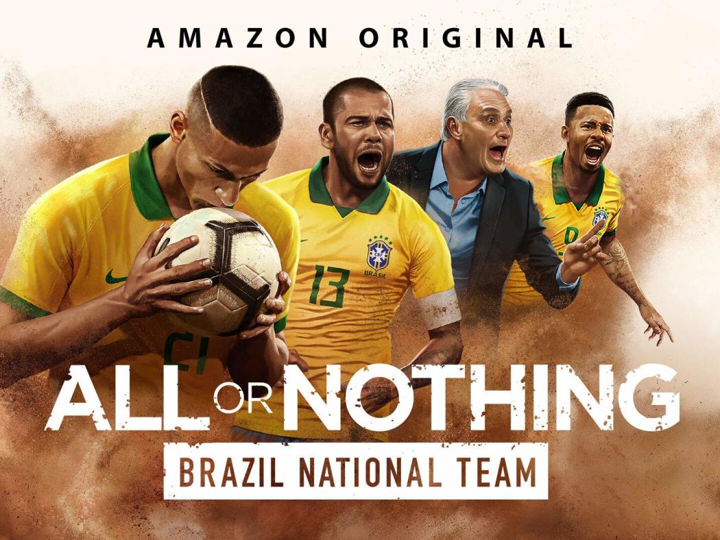 ყველაფერი ან არაფერი: ბრაზილიის ეროვნული ნაკრები / All or Nothing: Brazil National Team