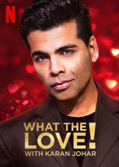 რა სიყვარულია! კარან ჯოჰართან ერთად / What the Love! with Karan Johar