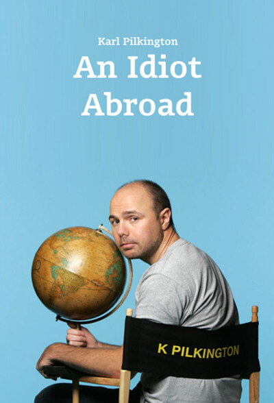 იდიოტი საზღვარგარეთ / An Idiot Abroad