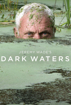 ჯერემი უეიდის ბნელი წყლები / Jeremy Wade's Dark Waters