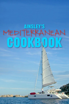 ეინსლის ხმელთაშუა ზღვის რეცეპტების წიგნი / Ainsley's Mediterranean Cookbook