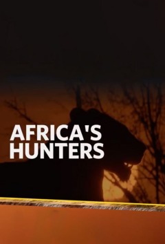 აფრიკის მონადირეები / Africa's Hunters