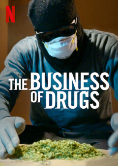 The Business of Drugs / Наркобизнес