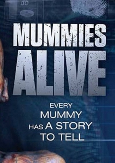ცოცხალი მუმიები / Mummies Alive