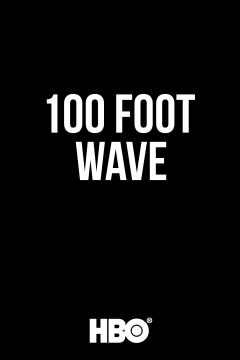 100 Foot Wave / 100-футовая волна
