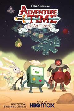 Adventure Time: Distant Lands / Время приключений: Далёкие земли