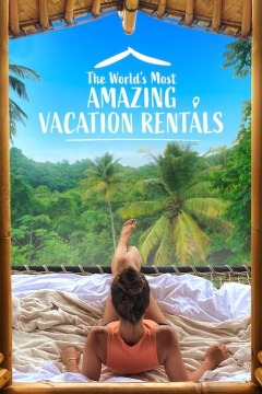 The World's Most Amazing Vacation Rentals / Необыкновенное жильё для отпуска
