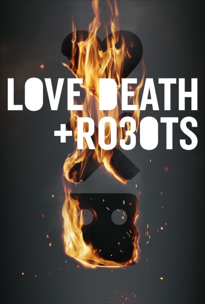 სიყვარული, სიკვდილი და რობოტები / Love, Death & Robots