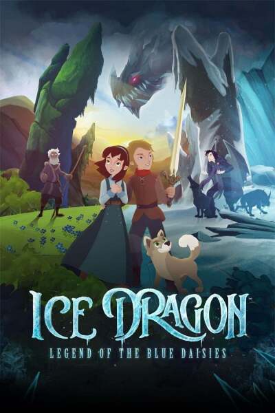ყინულის დრაკონი: ცისფერი ზიზილების  ლეგენდა / Ice Dragon: Legend of the Blue Daisies