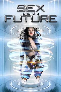 სექსი და მომავალი / Sex and the Future