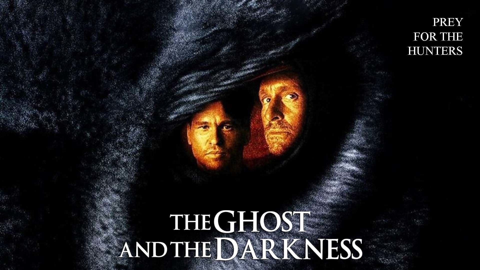 მოჩვენება და წყვდიადი / The Ghost and the Darkness
