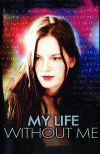 ჩემი ცხოვრება უჩემოდ / My Life Without Me