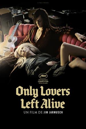 მხოლოდ შეყვარებულები გადარჩებიან / Only Lovers Left Alive