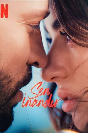 დამაჯერე / Make Me Believe (Sen Inandir)