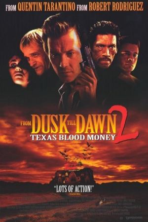 მზის ჩასვლიდან განთიადამდე 2 / From Dusk Till Dawn 2: Texas Blood Money