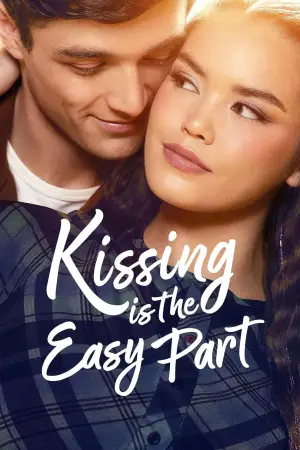 კოცნა ყველაზე მარტივი ნაწილია / Kissing Is the Easy Part