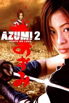 აზუმი 2: სიკვდილი ან სიყვარული (ქართულად) / Azumi 2: Death or Love ქართულად 2005 / azumi 2 sikvdili an siqvaruli qartulad