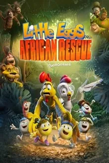 კვერცხების გადარჩენა (ქართულად) / Little Eggs: An African Rescue (Un rescate de huevitos) (Kvercxebis Gadarchena Qartulad) ქართულად 2021 / kvertskhebis gadarchena qartulad